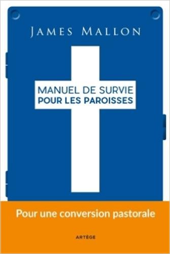 Manuel de survie pour les paroisses: Pour une conversion pastorale Couverture du livre